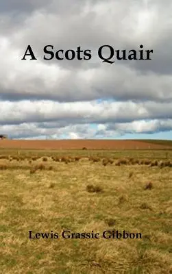 Škótsky kvár, (Pieseň o západe slnka, Mrak Howe, Šedá žula), Slovník škótskeho jazyka vrátane - A Scots Quair, (Sunset Song, Cloud Howe, Grey Granite), Glossary of Scots Included