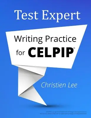 Test Expert: Precvičovanie písania pre CELPIP(R) - Test Expert: Writing Practice for CELPIP(R)