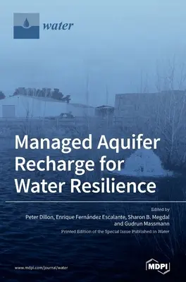 Riadené dopĺňanie vodonosných vrstiev pre odolnosť voči vode - Managed Aquifer Recharge for Water Resilience
