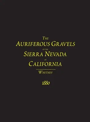 Auriferické štrky kalifornskej Sierra Nevady - The Auriferous Gravels of the Sierra Nevada of California