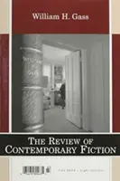 Recenzia súčasnej beletrie: Review of Contemporary Fiction: Gass: William H. - Review of Contemporary Fiction: XXVI, #3: William H. Gass