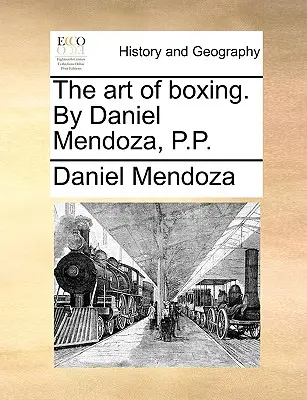 Umenie boxu. autor: Daniel Mendoza, P.P. - The Art of Boxing. by Daniel Mendoza, P.P.