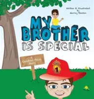 Môj brat je výnimočný: Príbeh o mozgovej obrne: Brat je môj brat: Príbeh o mozgovej obrne: Príbeh o mozgovej obrne - My Brother is Special: A Cerebral Palsy Story