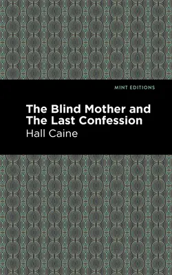 Slepá matka a posledná spoveď - The Blind Mother, and the Last Confession