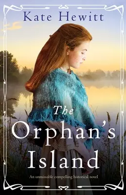 Ostrov sirôt: Neprehliadnuteľný strhujúci historický román - The Orphan's Island: An unmissable compelling historical novel