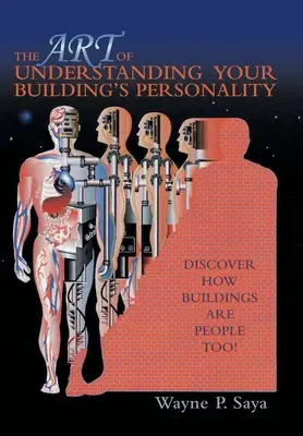 Umenie porozumieť osobnosti vašej budovy: Objavte, že aj budovy sú ľudia! - The Art of Understanding Your Building's Personality: Discover How Buildings Are People Too!