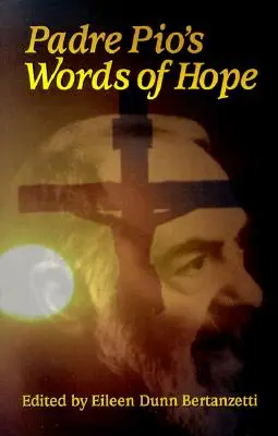 Slová nádeje otca Pia - Padre Pio's Words of Hope