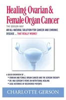 Liečba rakoviny vaječníkov a ženských orgánov - Healing Ovarian & Female Organ Cancer