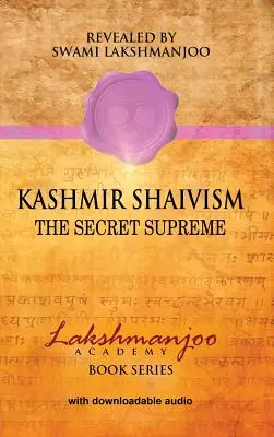 Kašmírsky šaivizmus: Tajný najvyšší - Kashmir Shaivism: The Secret Supreme