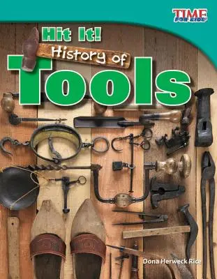 Traf to! História nástrojov - Hit It! History of Tools