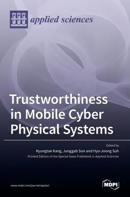 Dôveryhodnosť v mobilných kyberneticko-fyzických systémoch - Trustworthiness in Mobile Cyber Physical Systems