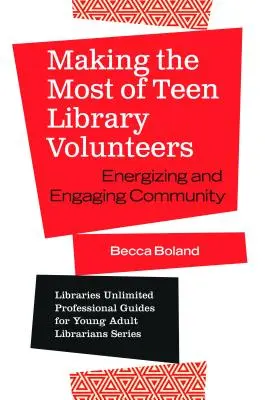 Ako čo najlepšie využiť dobrovoľníkov v knižnici pre tínedžerov: Energizácia a zapojenie komunity - Making the Most of Teen Library Volunteers: Energizing and Engaging Community