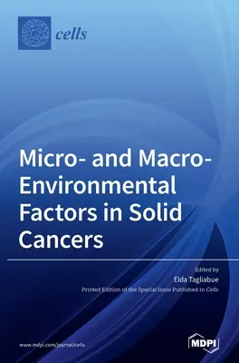 Mikro- a makroprostredie pri rakovine tuhých tkanív - Micro- and Macro-Environmental Factors in Solid Cancers