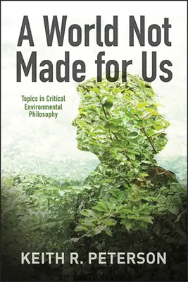 Svet, ktorý nie je stvorený pre nás - A World Not Made for Us