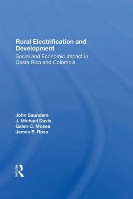 Elektrifikácia a rozvoj vidieka: Sociálny a hospodársky vplyv v Kostarike a Kolumbii - Rural Electrification and Development: Social and Economic Impact in Costa Rica and Colombia