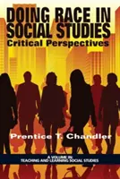 Robiť rasu v sociálnych štúdiách: Kritické perspektívy - Doing Race in Social Studies: Critical Perspectives