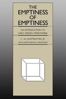 Prázdnota prázdnoty: Úvod do ranej indickej madhjamiky - The Emptiness of Emptiness: An Introduction to Early Indian Madhyamika