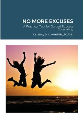 Už žiadne výhovorky: Praktický nástroj pre vedenie denníkov o úspechu - No More Excuses: A Practical Tool for Guided Success Journaling