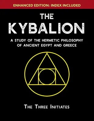 Kybalion: Kybalján: Štúdia o hermetickej filozofii starovekého Egypta a Grécka [Enhanced] - The Kybalion: A Study of The Hermetic Philosophy of Ancient Egypt and Greece [Enhanced]