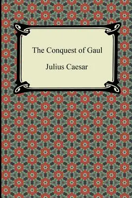 Dobytie Galie - The Conquest of Gaul