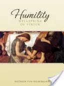 Pokora: Studňa cnosti - Humility: Wellspring of Virtue