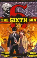 The Sixth Gun Vol. 7, 7: Nie guľka, ale pád - The Sixth Gun Vol. 7, 7: Not the Bullet, But the Fall