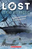 Stratení v Antarktíde: Osudná plavba lode Endurance (Stratení #4), 4 - Lost in the Antarctic: The Doomed Voyage of the Endurance (Lost #4), 4