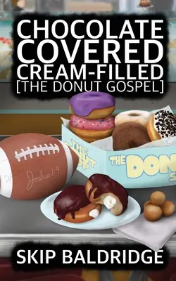 Čokoládou plnený krém: Donutové evanjelium - Chocolate Covered Cream-Filled: The Donut Gospel