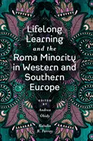 Celoživotné vzdelávanie a rómska menšina v západnej a južnej Európe - Lifelong Learning and the Roma Minority in Western and Southern Europe