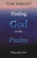 Hľadanie Boha v žalmoch: Spievajte, modlite sa, žite - Finding God in the Psalms: Sing, Pray, Live