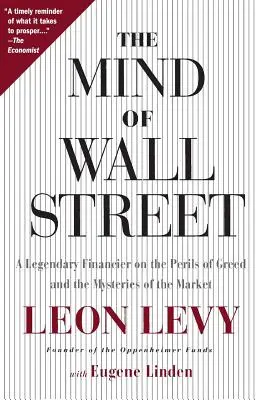Myseľ Wall Street: Legendárny finančník o nebezpečenstvách chamtivosti a záhadách trhu - The Mind of Wall Street: A Legendary Financier on the Perils of Greed and the Mysteries of the Market