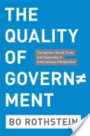 Kvalita vlády: Korupcia, sociálna dôvera a nerovnosť v medzinárodnej perspektíve - The Quality of Government: Corruption, Social Trust, and Inequality in International Perspective