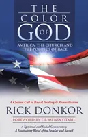Farba Boha: Dudmoch: Farba Boha: Amerika, cirkev a rasová politika - The Color of God: America, the Church, and the Politics of Race