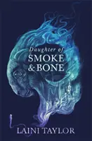 Dcéra dymu a kostí - vstúpte do iného sveta v tomto magickom bestselleri SUNDAY TIMES - Daughter of Smoke and Bone - Enter another world in this magical SUNDAY TIMES bestseller