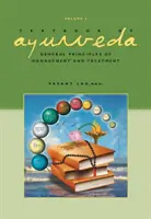 Učebnica ajurvédy - 3. zväzok - Všeobecné zásady riadenia a liečby - Textbook of Ayurveda - Volume 3 -- General Principles of Management and Treatment
