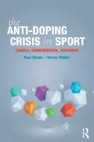 Antidopingová kríza v športe: Príčiny, dôsledky, riešenia - The Anti-Doping Crisis in Sport: Causes, Consequences, Solutions