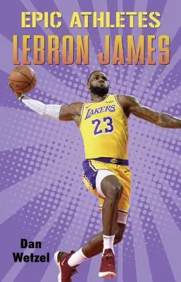 Epickí športovci: Lebron James - Epic Athletes: Lebron James