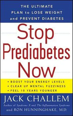 Zastavte prediabetes teraz: Konečný plán, ako schudnúť a predísť cukrovke - Stop Prediabetes Now: The Ultimate Plan to Lose Weight and Prevent Diabetes