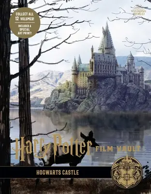 Harry Potter: Filmový trezor: Hogwarts Castle: Hogwarts Castle (6. diel) - Harry Potter: Film Vault: Volume 6: Hogwarts Castle