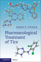 Farmakologická liečba tikov - Pharmacological Treatment of Tics
