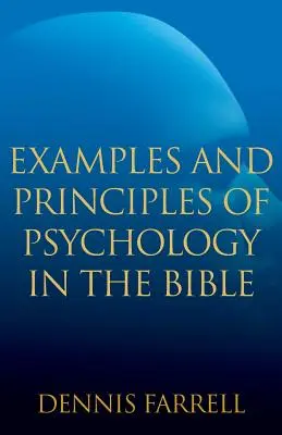 Príklady a princípy psychológie v Biblii - Examples and Principles of Psychology in the Bible