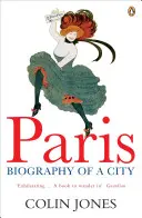Paríž - životopis mesta - Paris - Biography of a City