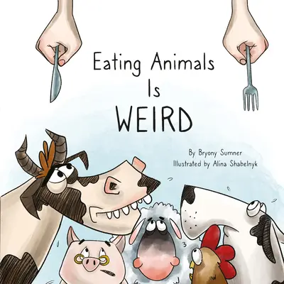 Jesť zvieratá je divné - Eating Animals Is Weird