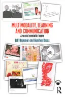 Multimodalita, učenie a komunikácia: Sociálny semiotický rámec - Multimodality, Learning and Communication: A Social Semiotic Frame