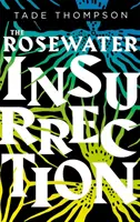 Povstanie v ružovej vode - 2. kniha trilógie o červotočovi - Rosewater Insurrection - Book 2 of the Wormwood Trilogy