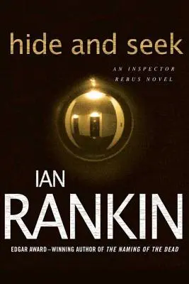 Skrývať a hľadať: Román inšpektora Rebusa - Hide and Seek: An Inspector Rebus Novel