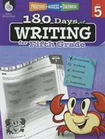 180 dní písania pre piatu triedu: Vychádzajte z toho, čo ste napísali: Cvičiť, hodnotiť, diagnostikovať - 180 Days of Writing for Fifth Grade: Practice, Assess, Diagnose