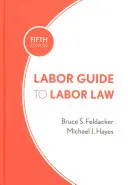 Sprievodca pracovným právom - Labor Guide to Labor Law