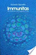 Imunitas: Ochrana a negácia života - Immunitas: The Protection and Negation of Life