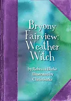Bryony Fairviewová: Čarodejnica počasia - Bryony Fairview: Weather Witch